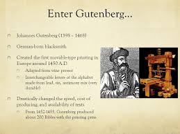 The production of metallic type. Johannes Guttenberg And The Printing Press Early Communication And Writing Its Unclear How Long Human Beings Have Been Using Oral Communication Or Language Ppt Download