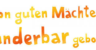 Kraft spruche bei krankheit treffen fur erwachsene 2018 innerhalb. Starke Satze Von Guten Machten Wunderbar Geborgen Chrismon