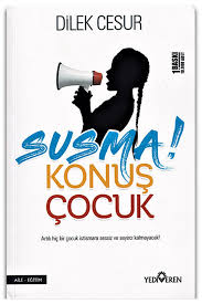 Susma Konus Cocuk Anne Baba Kitaplari Yediveren Yayinlari Dilek Cesur