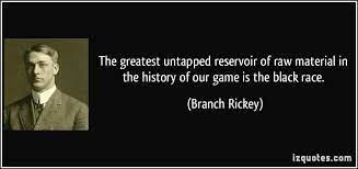 Collection of branch rickey quotes, from the older more famous branch rickey quotes to all new quotes by branch rickey. Branch Rickey Quotes About Racism Quotesgram