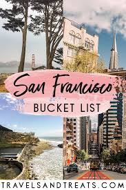 San Francisco Bucket List 100 Things To Do In San Francisco California Travel Road Trips San Francisco Bucket List California Travel