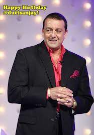 Happy Birthday Sanjay Dutt Very Happy Birthday Happy Birthday Happy