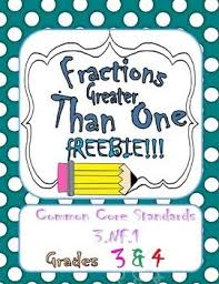 For today, i will share several fraction activities for third grade. Fractions Greater Than One Freebie Common Core 3 Nf 1 Fractions 3rd Grade Fractions Personal Financial Literacy