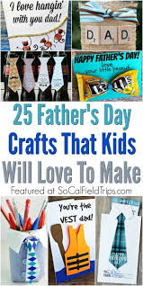 But if you're on a strict budget this. 25 Father S Day Crafts For Kids To Make Socal Field Trips