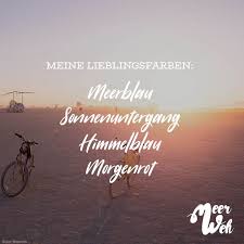 Meine Lieblingsfarben Meerblau Sonnenuntergang Himmelblau Morgenrot Visual Statements Inspirierende Zitate Gott Sonnenuntergang Spruche Reisen Spruch