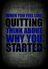 When You Feel Like Quitting Think About Why You Started Law Enforcement Quotes Police Quotes Police Wife Life