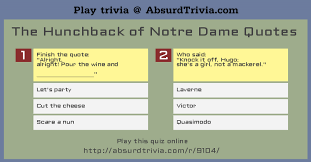 Airplane crash car accident old age heart attack 4. Trivia Quiz The Hunchback Of Notre Dame Quotes