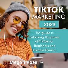 Amazon.com: Tik Tok and Business Marketing: A Step by Step Guide
