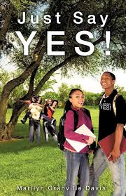 Just Say YES!: Davis, Marilyn Granville: 9781607919650: Amazon.com: Books