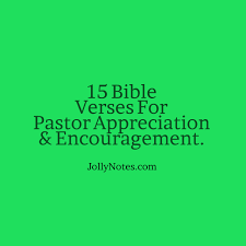 Maybe you would like to learn more about one of these? 15 Bible Verses For Pastor Appreciation Pastor Encouragement Pastor Appreciation Day 15 Inspirational Scriptures Of Encouragement For Pastors And Ministers Jollynotes Com