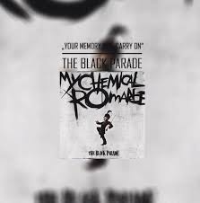 My Chemical Romance The Black Parade My Chemical Romance Mcr Lyrics Fall Out Boy Songs