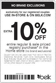 10 Off Regular And Sale Priced Registry Purchases In The Home Store Use Belk Coupon Code 22004072 In Store Printable Belk Coupon