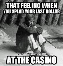 Casino Blues Native Humor Native American Humor American Indian Quotes