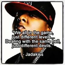 Looking for the best thug quotes 3 and sayings with high quality pictures, photos & images? Jadakiss Quotes Quotesgram
