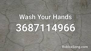 We did not find results for: Wash Your Hands Roblox Id Roblox Music Codes