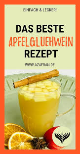 Apfelgluhwein Aus Apfelsaft Rezept Rezept Alkohol Getranke Rezepte Rezepte Getranke Rezepte