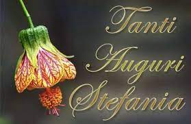 Dediche Per Auguri Stefania E Ste Da Usare In Ogni Occasione Frasi Originali Immagini E Video Per Onomas Buon Compleanno Auguri Di Buon Compleanno Onomastico