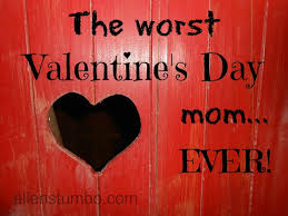 If you're looking for other valentine's gifts for mom to include with a flower delivery, try a gift basket of chocolates or cookies. The Worst Valentine S Day Mom Ever Ellen Stumbo