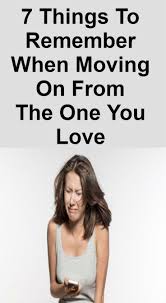 7 Things To Remember When Moving On From The One You Love In Lifestyle Relationship Advice Questions Relationship Quiz Relationship Fighting Quotes