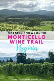 The Best Charlottesville Wineries On The Monticello Wine Trail Voyage