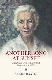 Another Song at Sunset: Jean Baxter, Scots poet and friend of Lewis Grassic  Gibbon: Baxter, Alison: 9798340910509: Amazon.com: Books