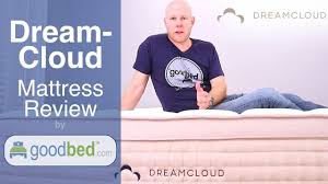 Dreamcloud Mattress Review By Goodbed Com Mattresses Reviews Mattress Hybrid Mattress