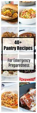 Pantry Recipes Whether You Are Trying To Use Up What You Have In Your Kitchen Or Prepping For An Emergency Here Are 40 Pantr Recipes Food Pantry Beef Recipes
