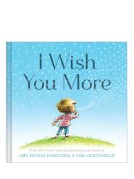 I Wish You More The Book For Kids That Will Make You Cry Without Ever Getting Sappy Cool Mom Picks I Wish You More High School Graduation Gifts Great Graduation Gifts