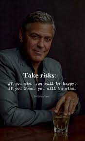 Take Risks Wise Quotes Wisdom Quotes Badass Quotes