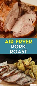 Air Fryer Pork Roast Recipe This Recipe Pork Roast Cooking Pork Roast How To Cook Pork