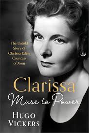 Clarissa, Muse to Power by Hugo Vickers review — Suez and snobbery: the  life of Eden's wife