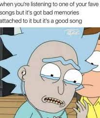 Rick and morty sad song meme. Schwifty Memes