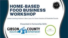 Home-Based Food Vendor Workshop: Understanding Indiana's New Law