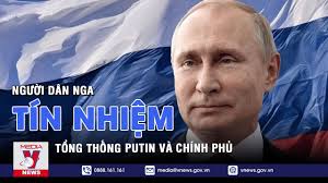 Người dân Nga tín nhiệm Tổng thống Vladimir Putin và chính phủ