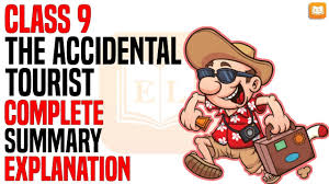 The Accidental Tourist Class 9 English Moments Complete Chapter Summary Explanation Youtube
