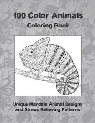 Earth coloring pages space coloring pages fish coloring page mandala coloring pages coloring pages to print printable coloring pages relaxing pdf coloring book for adults, it features 26 mandalas with different styles ( geometric, floral, tribal ). 100 Color Animals Coloring Book Unique Mandala Animal Designs And Stress Relieving Patterns Paperback Reach And Teach