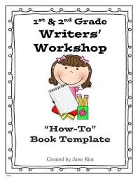 Writers Workshop How To Book Template For 1st And 2nd Grade Writing School Writer Workshop Writing Workshop
