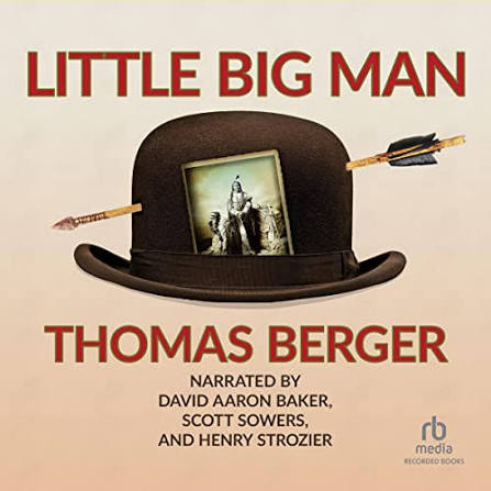 Little Big Man - Audiobook by Thomas Berger