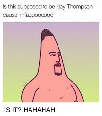 Klay thompson's 21.3 possessions per game is the second highest of any wing, but his 0.971 ppp ranks just ninth overall, though that's weighed down heavily by his low percentage of transition. Is This Supposed To Be Klay Thompson Cause Imfaoooooo00 0 Is It Hahahah Klay Thompson Meme On Me Me