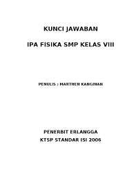 Buku ipa biologi kelas 8 penerbit erlangga gagas pedia. Kunci Jawaban Ipafisika Smp8