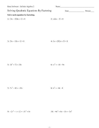 Create your own worksheets like this one with infinite algebra 2. Solving Quadratic Equations By Factoring Kuta Software