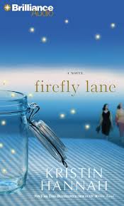 Starring katherine heigl and sarah chalke and based on the bestselling novel by kristin hannah, firefly lane premieres february 3 on netflix. Firefly Lane A Novel Hannah Kristin Ericksen Susan 9781469234458 Amazon Com Books