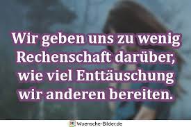 Aber hier, wie überhaupt, kommt es anders, als man glaubt. á… Enttauschung Spruche Enttauschung In Familie Freundschaft