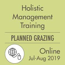 Holistic Planned Grazing Online With Instructor 10 July 28 August 2019