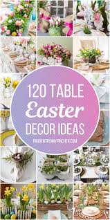 60 diy easter decoration ideas that'll bring spring cheer to your home. 120 Diy Table Easter Decorations Prudent Penny Pincher