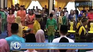 Sultan abdullah dari pahang diperkirakan akan dilantik sebagai raja baru malaysia pada 31 januari. Sultan Abdullah Ri Ayatuddin Al Mustafa Billah Shah Sultan Pahang Ke 6 Video Dailymotion