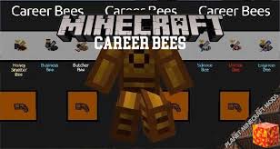 It is a great mod that will . Career Bees Mod 1 12 2 Planet Minecraft Mods