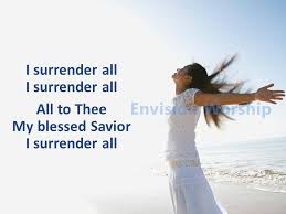 All to jesus i surrender at thy feet i humble bow worldly pleasures all forsaken take me, jesus, take me now I Surrender All Powerpoint With Lyrics Included Meaningful