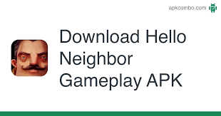 Download apk extractor for android & read reviews. Hello Neighbor Gameplay Apk 1 0 Android Game Download