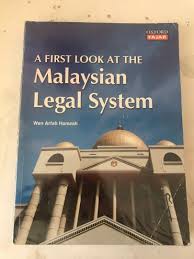 Part two explains the legal rules to which malaysian courts refer to, and apply in resolving disputes. A First Look At The Malaysian Legal System By Wan Arfah Hamzah Textbooks On Carousell